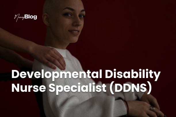 Developmental Disability Nurse Specialist (DDNS)