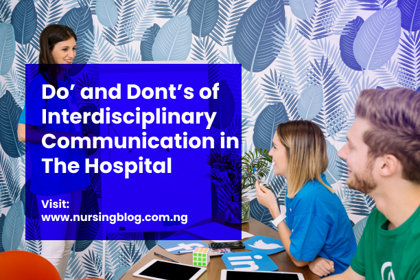 Do’ and Dont’s of Interdisciplinary Communication in The Hospital