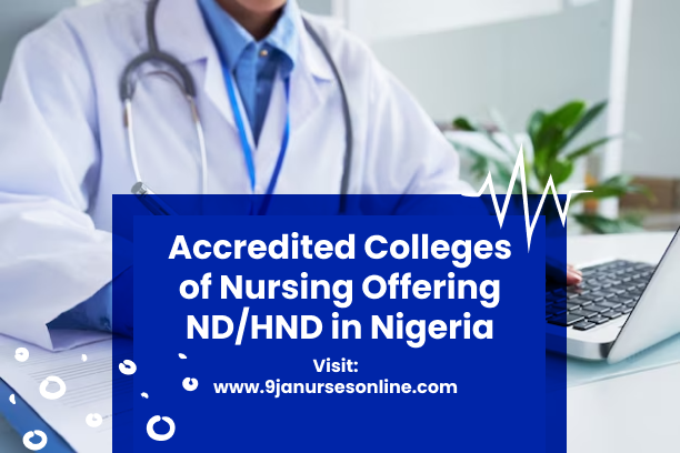 Best List Of Accredited Nursing Colleges Offering ND/HND in Nigeria by NMCN