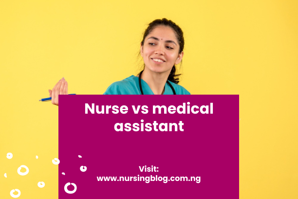 Nurse vs medical assistant: 10 Key Differences to Consider: