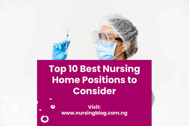 Top 10 Best Nursing Home Positions to Consider